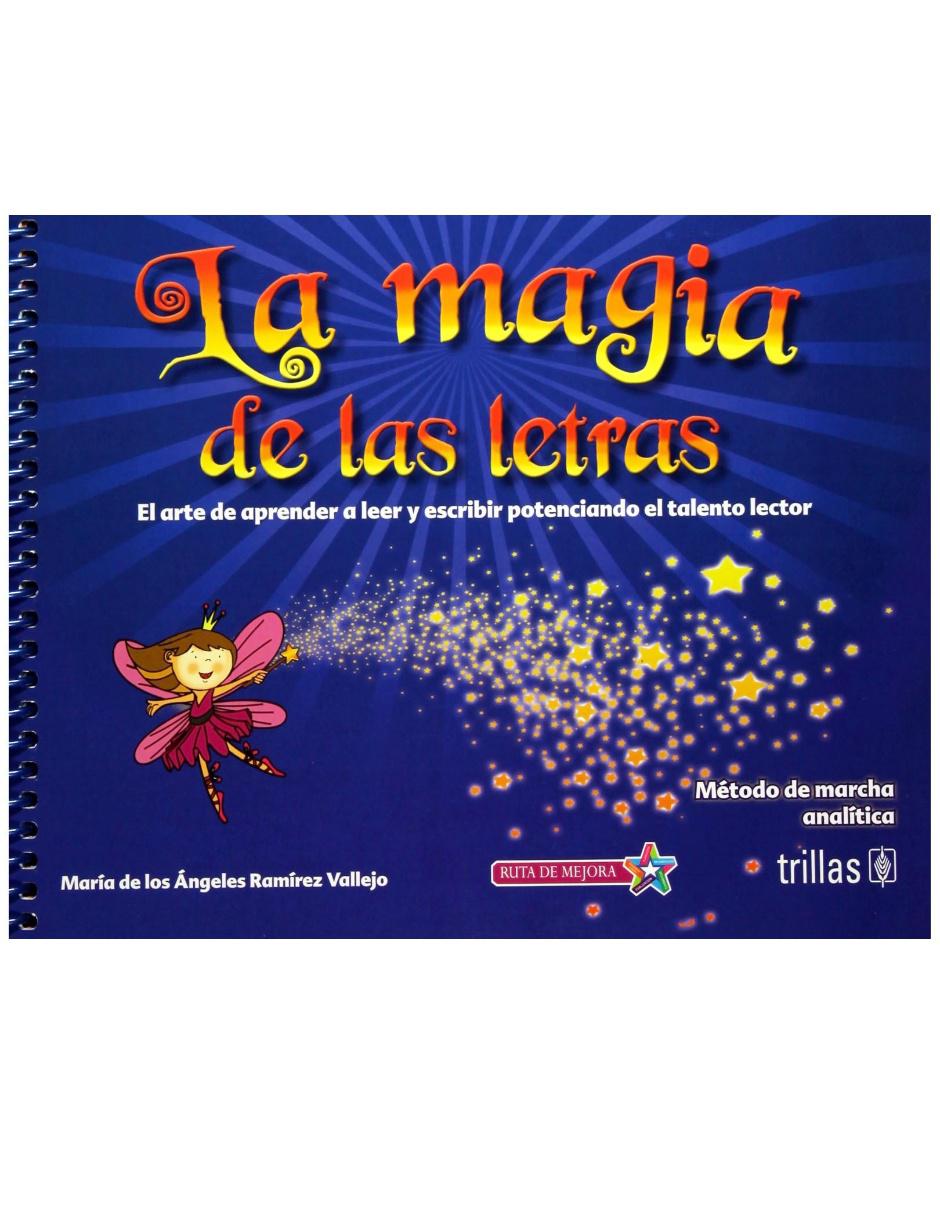 Revista La Magia De Las Letras El Arte De Aprender A Leer Y Escribir Potenciando El Talento Lector. Método De Marcha Analítica Revista La Magia De Las Letras El Arte De Aprender A Leer Y Escribir Potenciando El Talento Lector. Método De Marcha Analítica