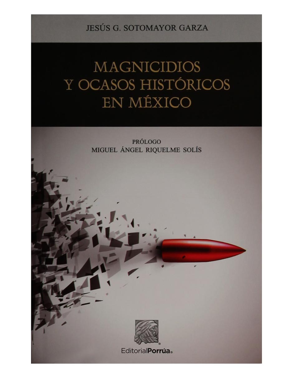 Revista Magnicidios Y Ocasos Históricos En México
