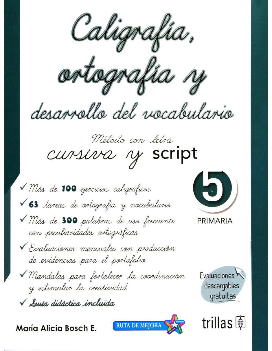 Caligrafia Ortografia Y Desarrollo Del Vocabulario 5 Metodo Con Letra Cursiva Y Script