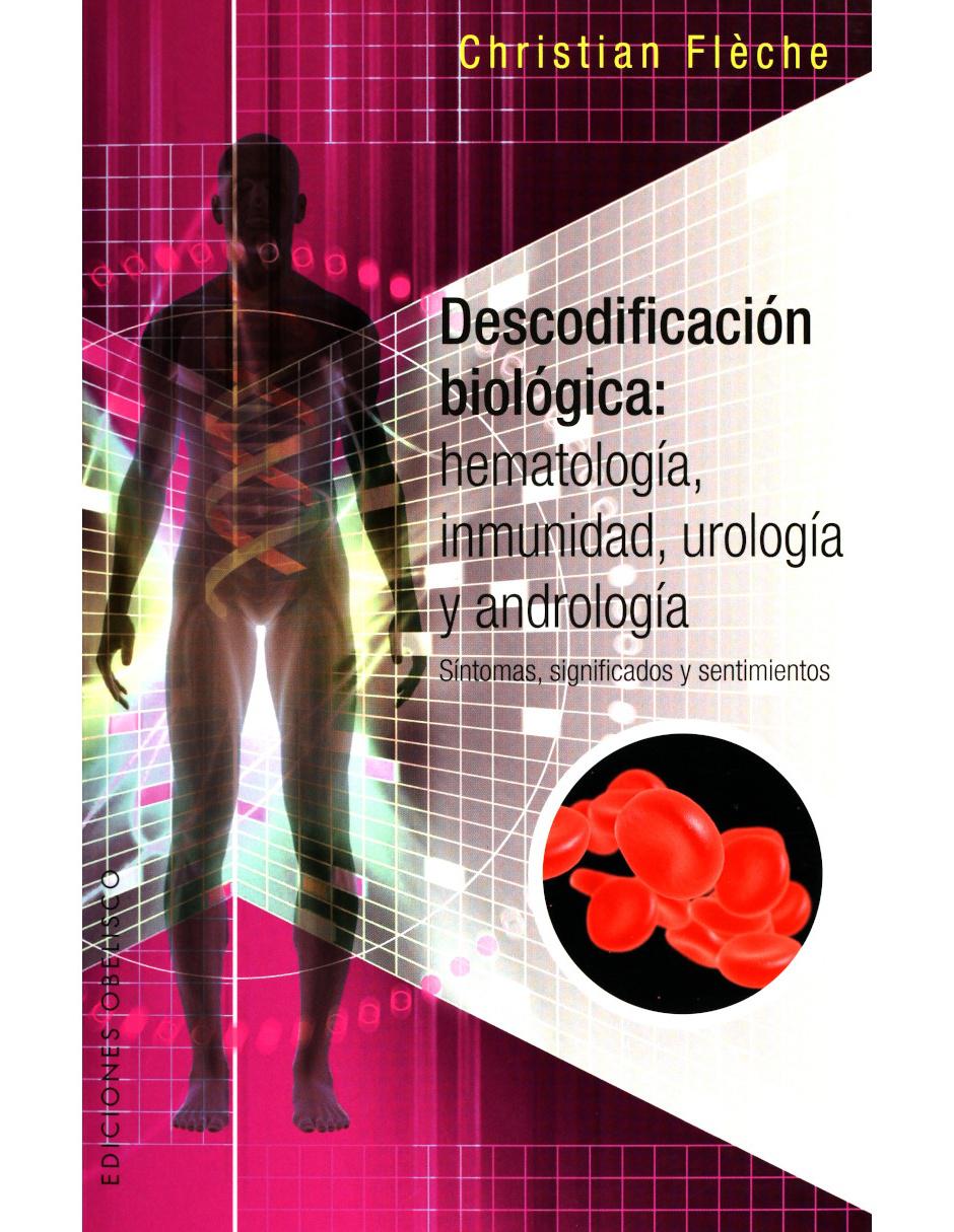 Revista Descodificación Biológica: Hematología, Inmunología, Urología, Andrología Revista Descodificación Biológica: Hematología, Inmunología, Urología, Andrología