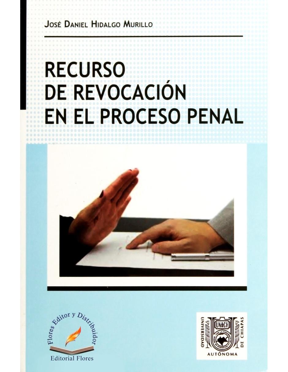 Revista Recurso De Revocación En El Proceso Penal Revista Recurso De Revocación En El Proceso Penal