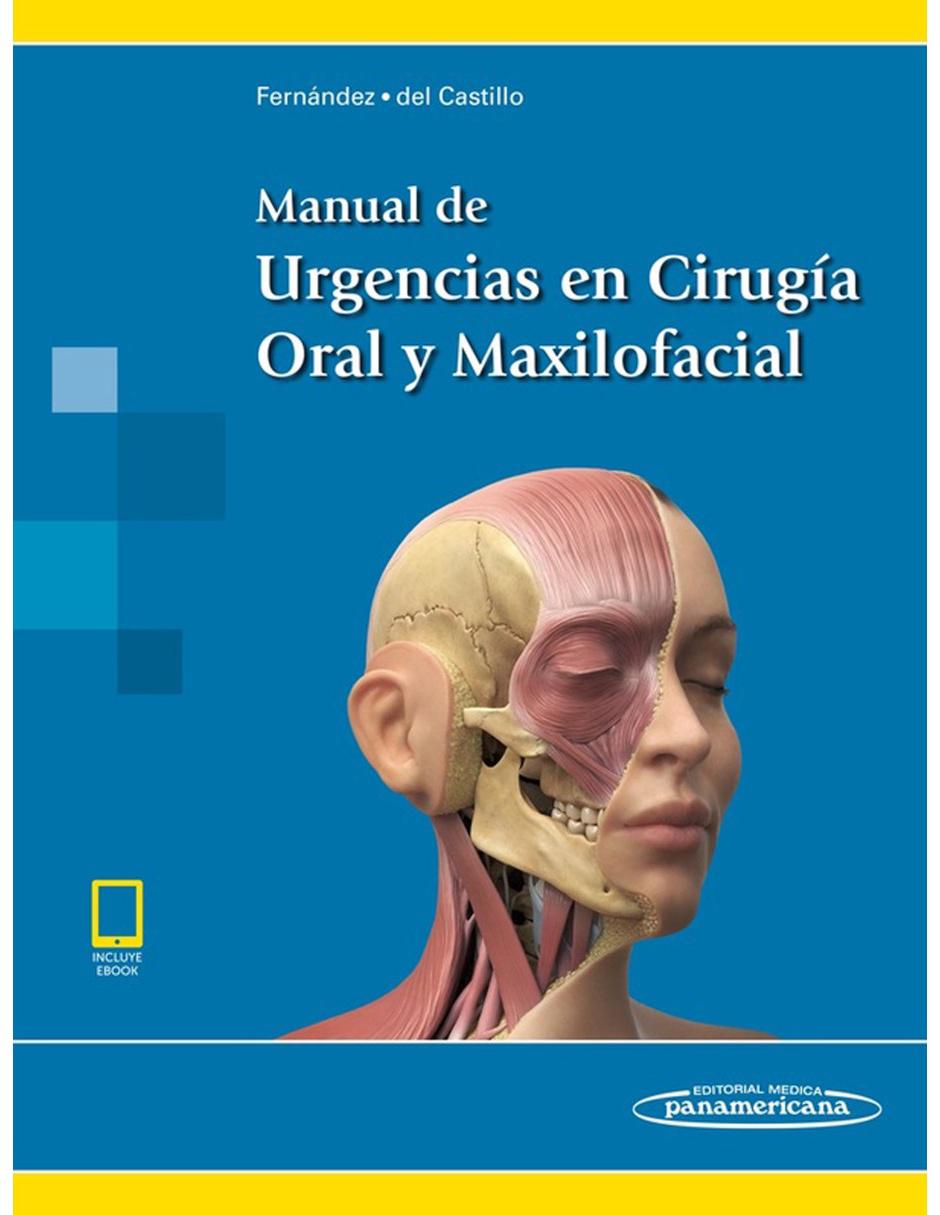 Revista Manual De Urgencias En Cirugía Oral Y Maxilofacial Revista Manual De Urgencias En Cirugía Oral Y Maxilofacial
