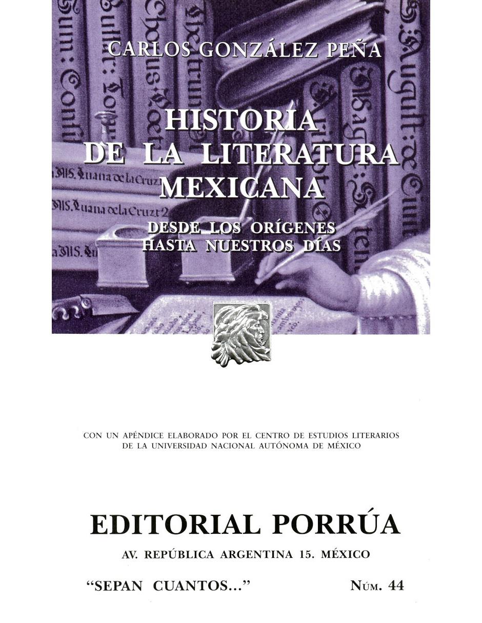 Libro Historia de la Literatura Mexicana. Desde los Orígenes hasta Nuestros Días Libro Historia de la Literatura Mexicana. Desde los Orígenes hasta Nuestros Días