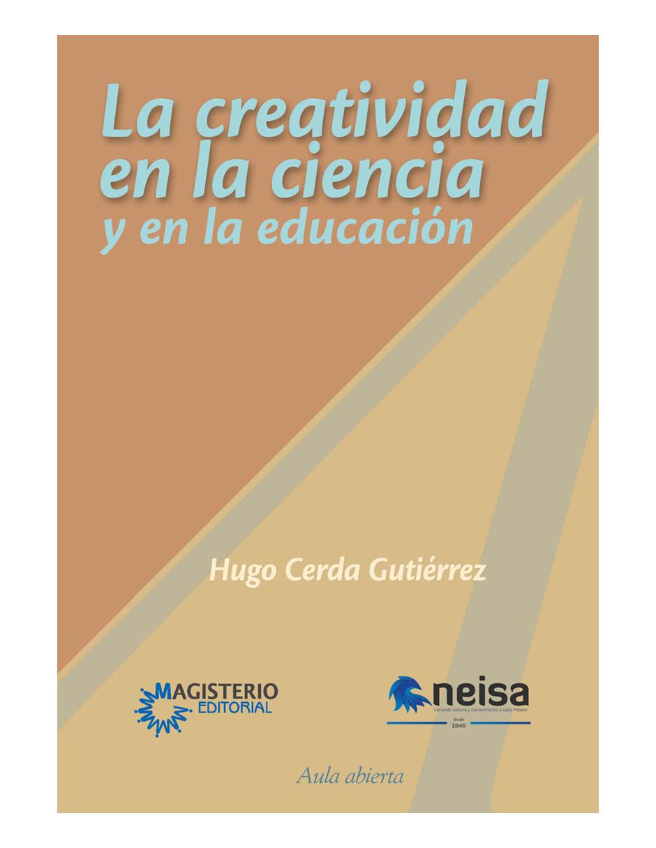 Libro Creatividad en la ciencia y en la educación de Hugo Cerda Gutiérrez Libro Creatividad en la ciencia y en la educación de Hugo Cerda Gutiérrez