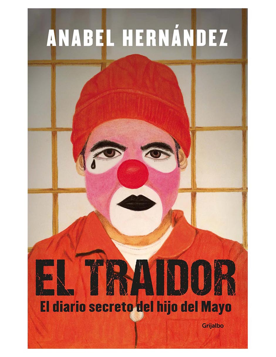 Libro El Traidor de Anabel Hernández Libro El Traidor de Anabel Hernández