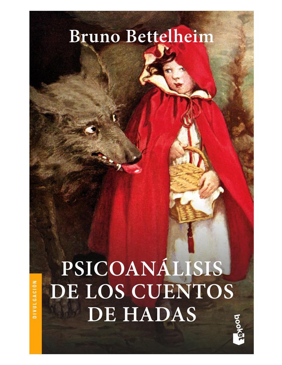 Psicoanálisis de los Cuentos de Hadas Psicoanálisis de los Cuentos de Hadas