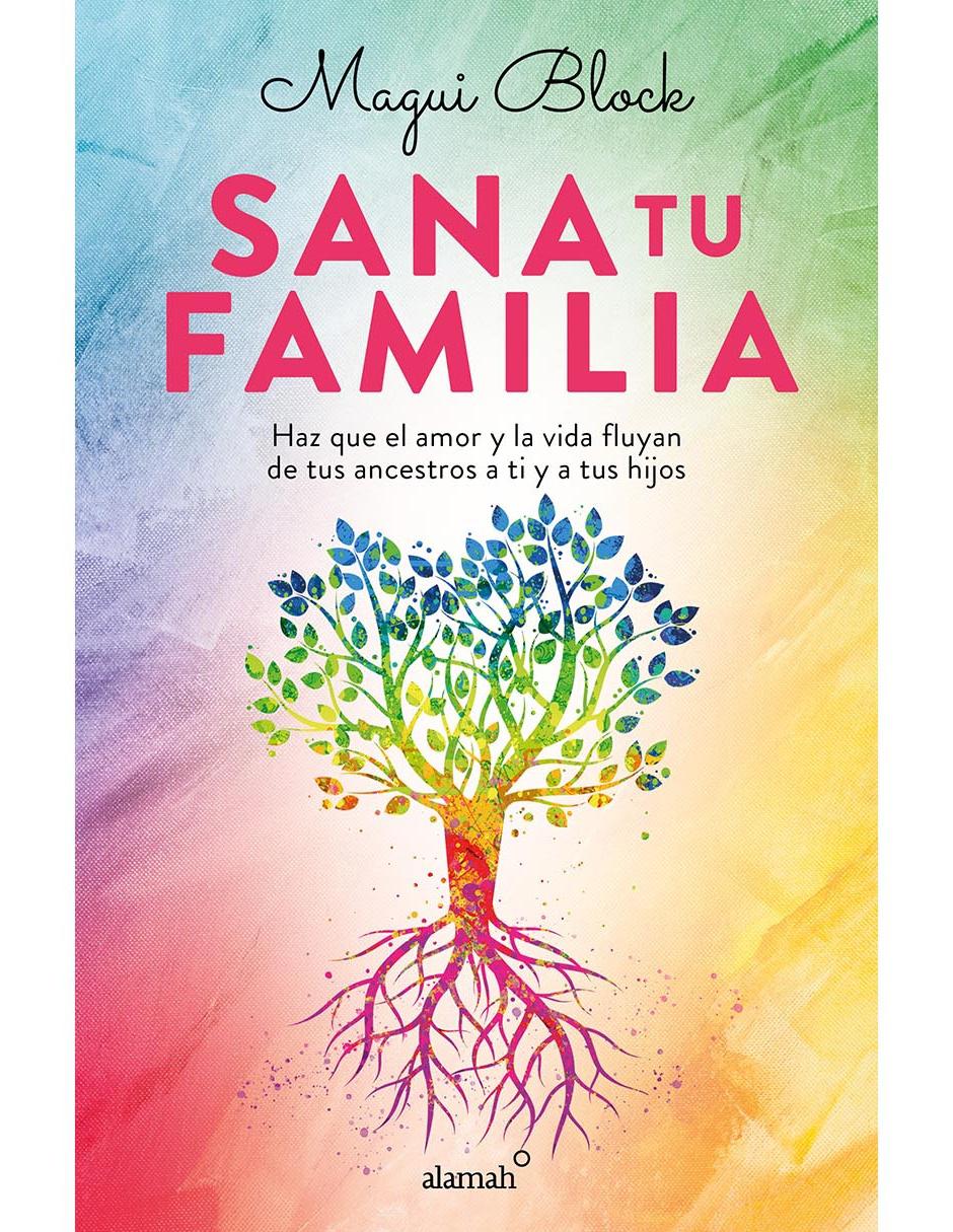 Libro Sana Tu Familia de Block Magui