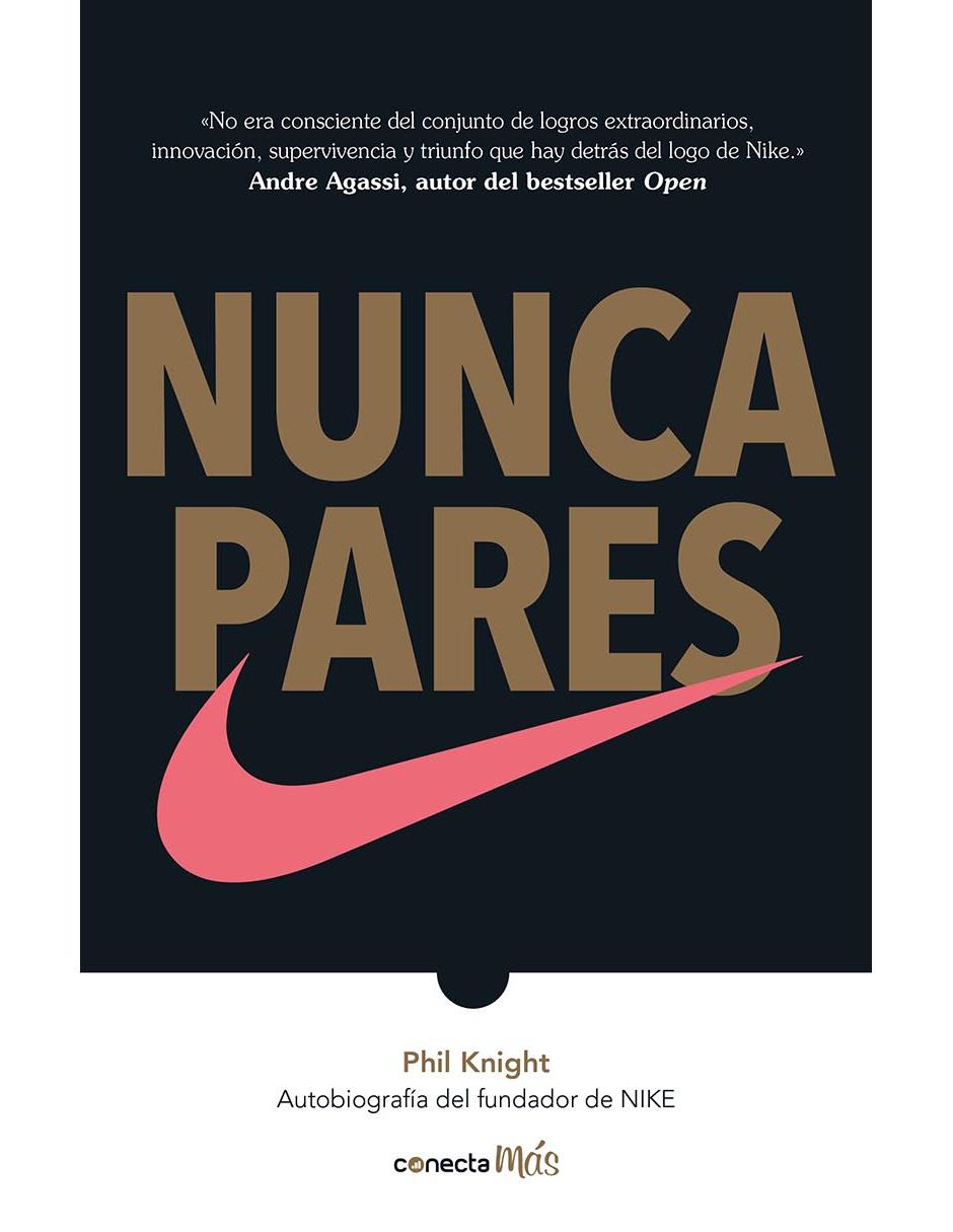 Libro Nunca Pares de Knight Phil