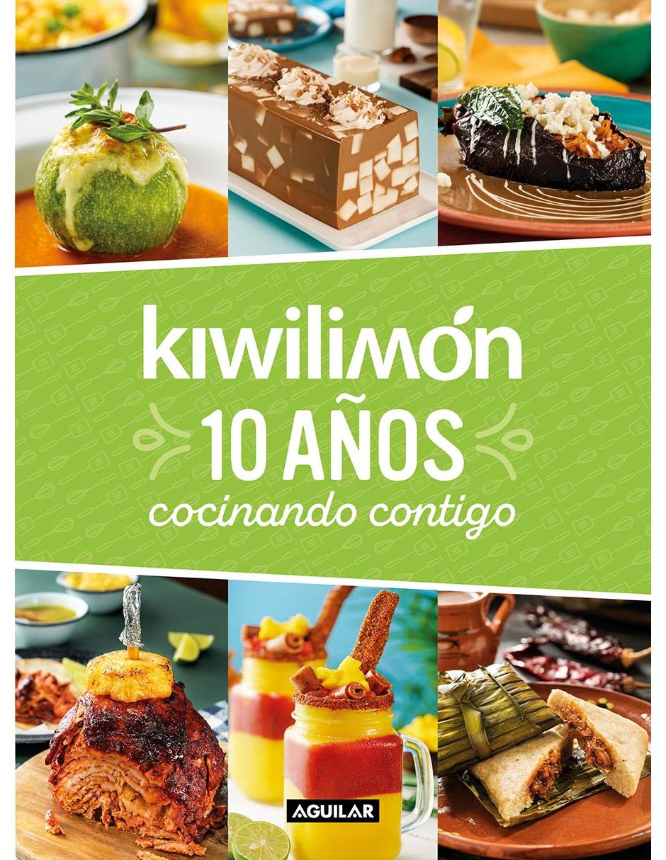 Libro Kiwilimón: 10 años cocinando contigo de Kiwilimón