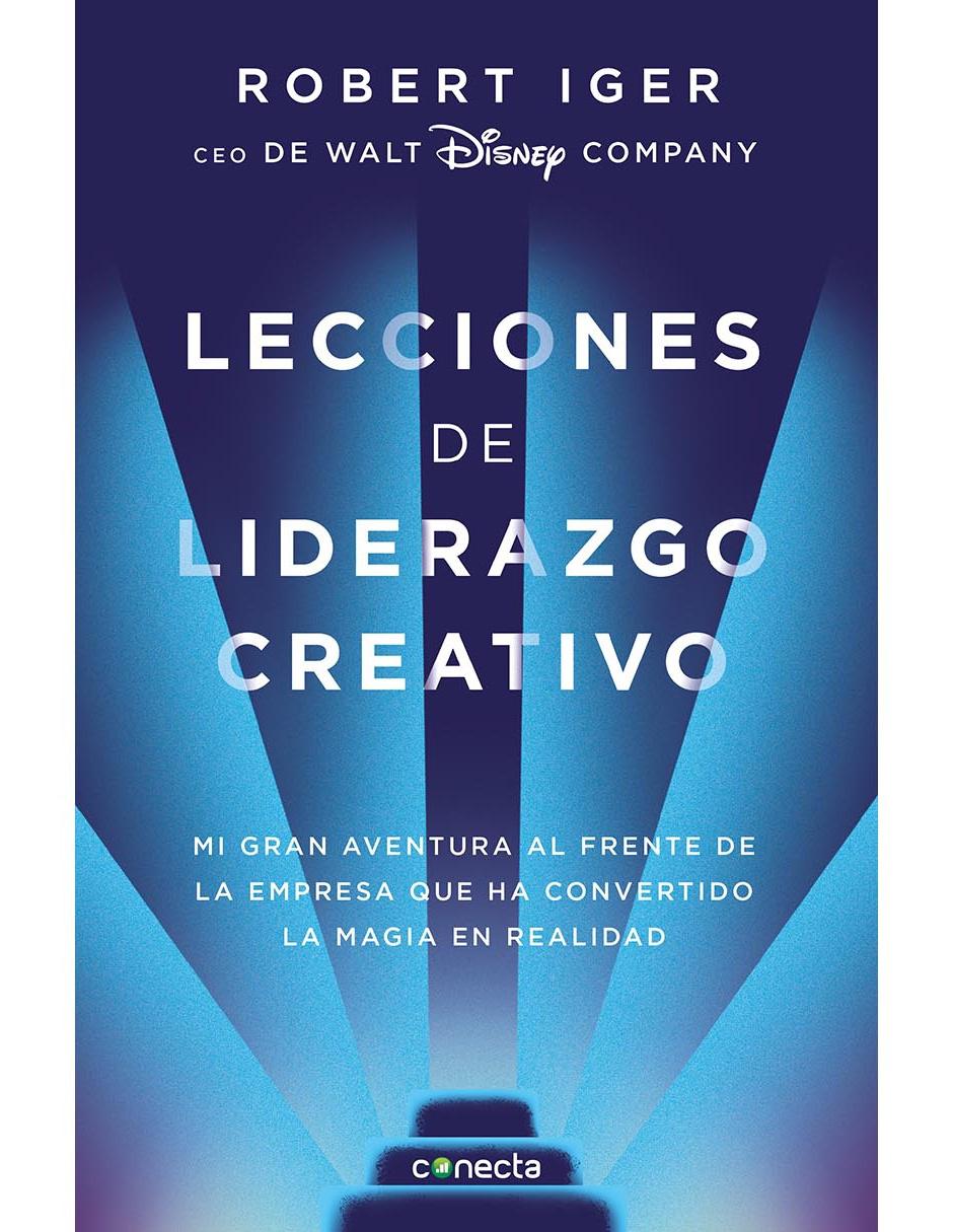 Libro Lecciones de liderazgo creativo de Robert Iger