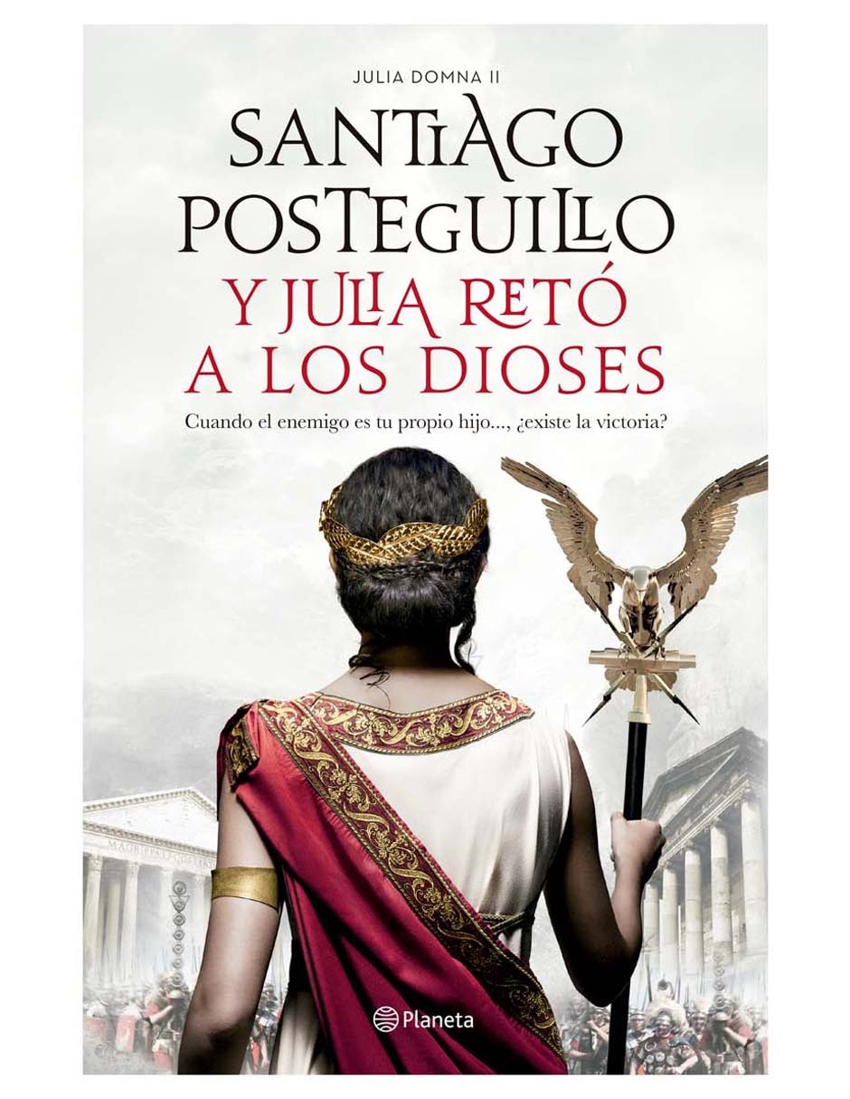 Libro Y Julia Retó a los Dioses de Santiago Posteguillo Libro Y Julia Retó a los Dioses de Santiago Posteguillo