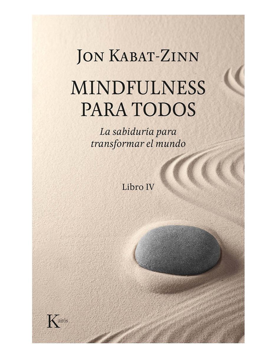 Libro Mindfulness para todos (libro iv) Libro Mindfulness para todos (libro iv)