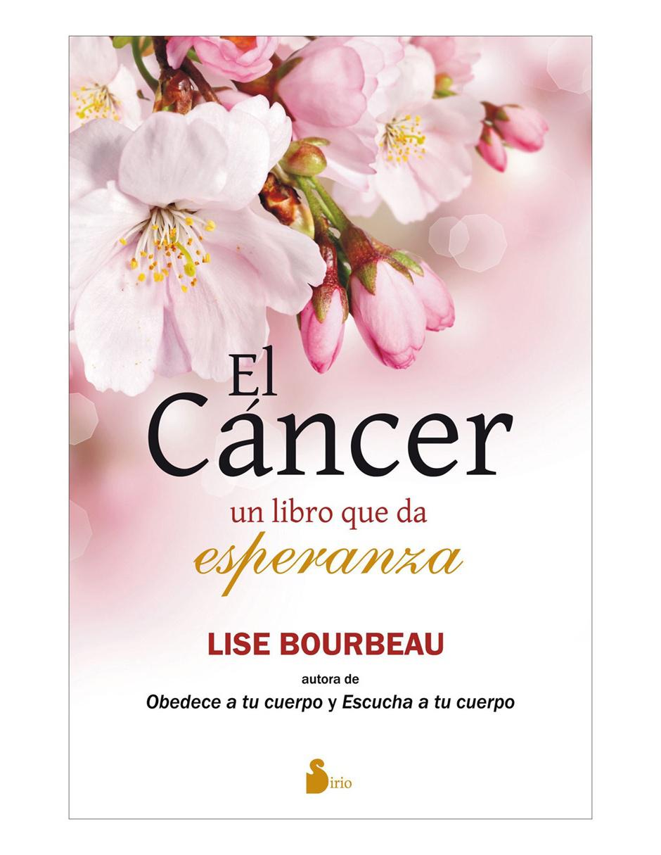 Libro El cáncer. el libro que da esperanza Libro El cáncer. el libro que da esperanza