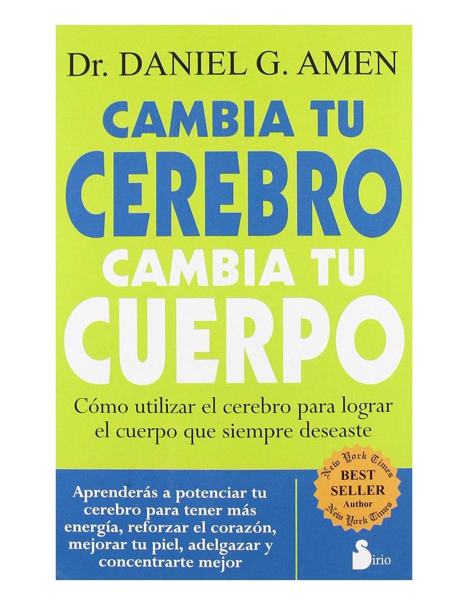 Libro Cambia tu cerebro, cambia tu cuerpo Libro Cambia tu cerebro, cambia tu cuerpo