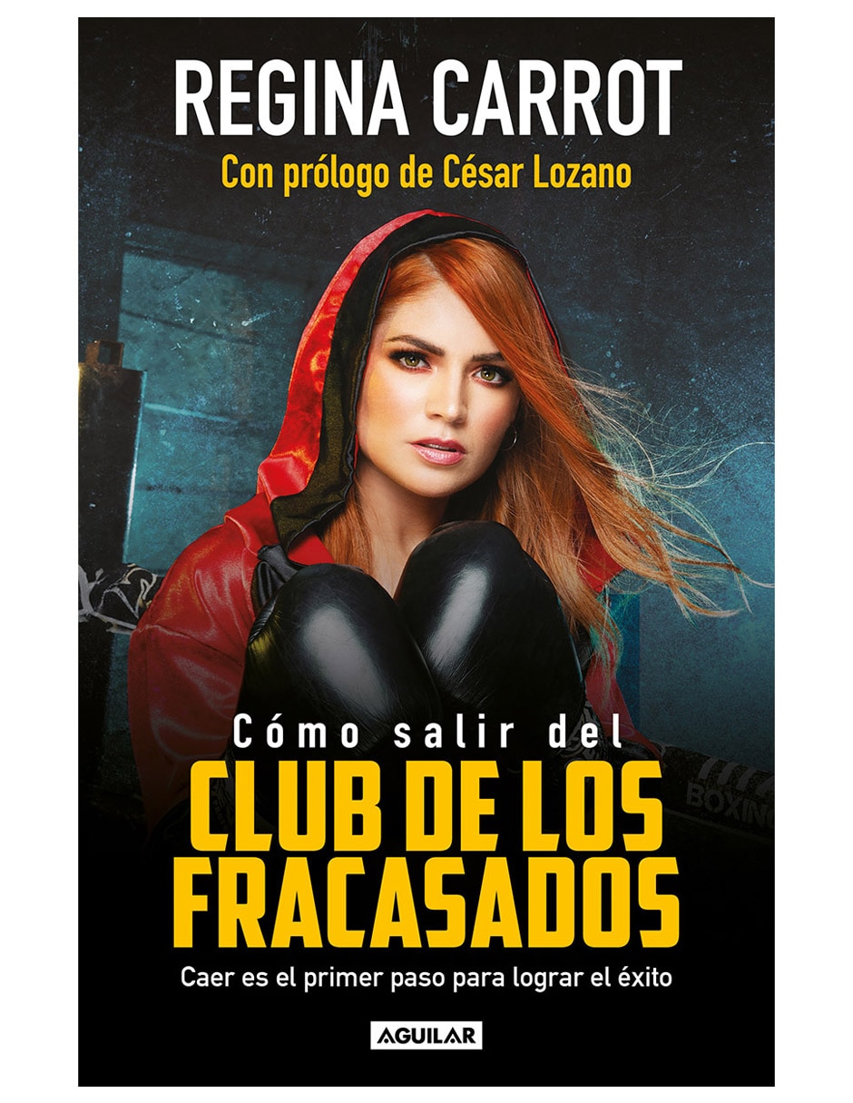 Libro Cómo salir del Club de los Fracasados de Regina Carrot 1