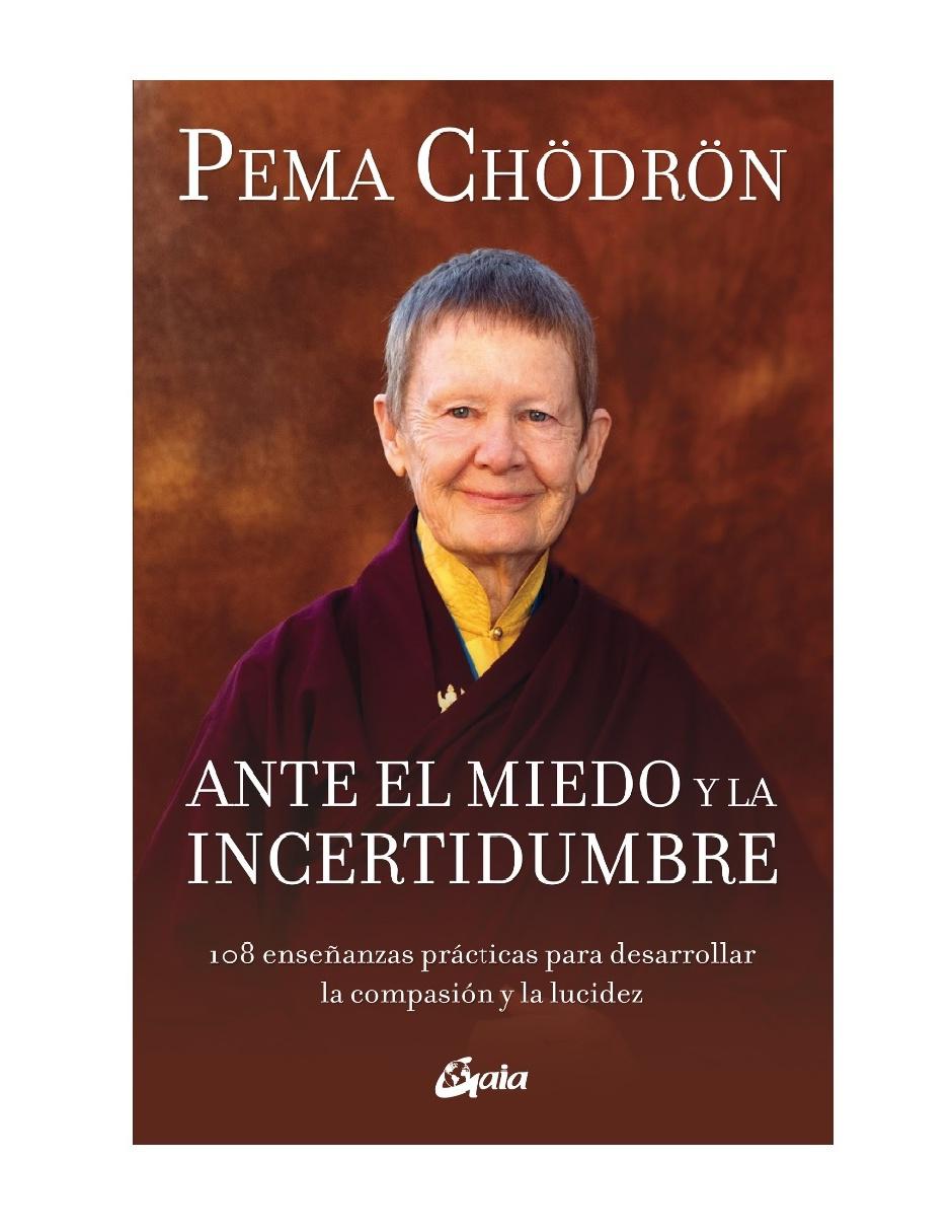 Libro Ante el Miedo y La Incertidumbre de Pema Chödrön