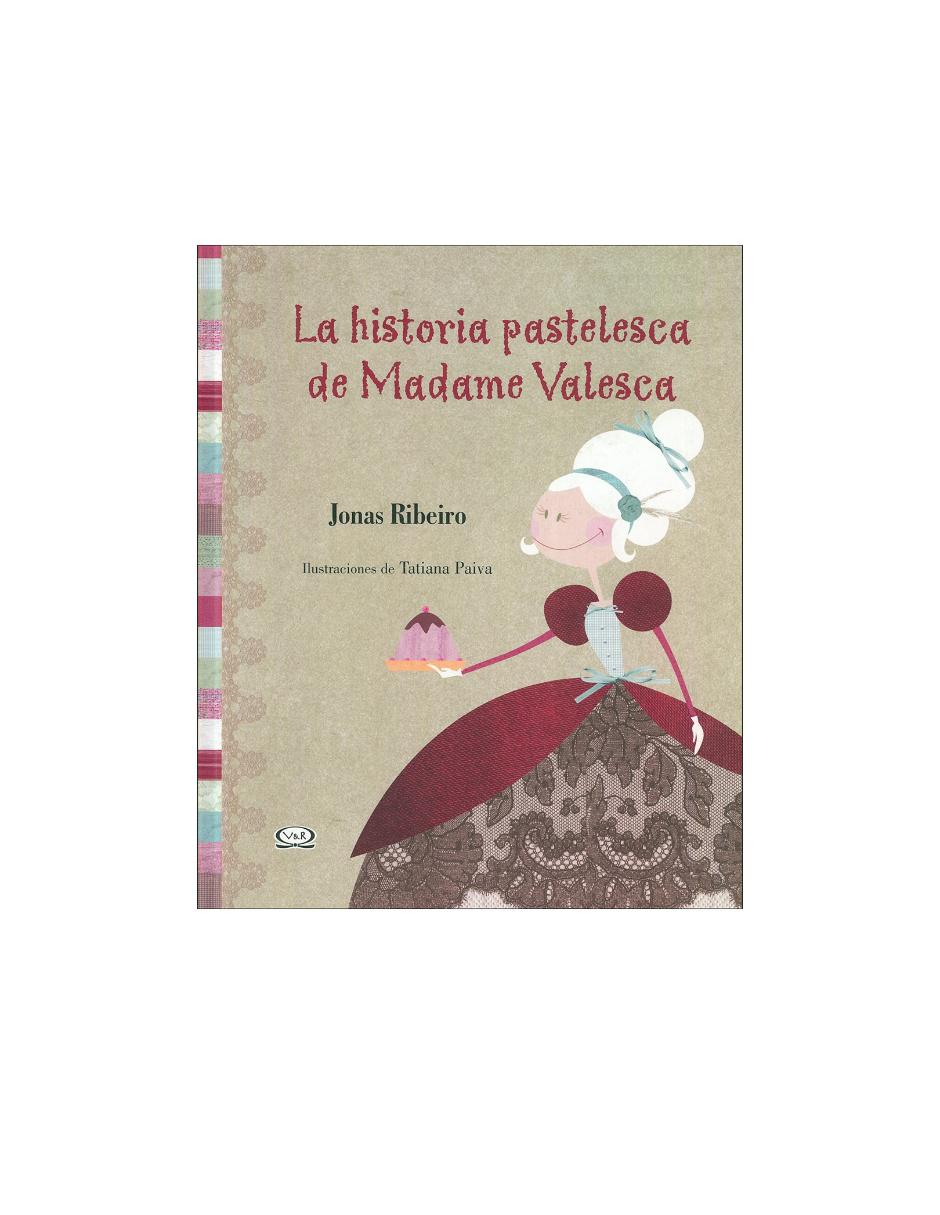 Libro La historia pastelesca de madame valesca Libro La historia pastelesca de madame valesca