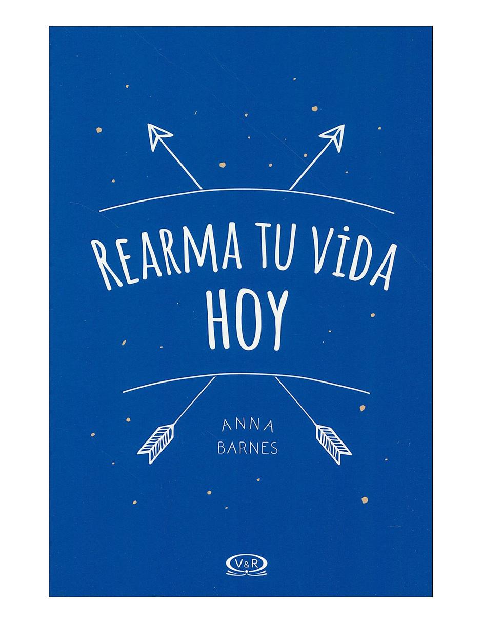 Libro Rearma tu vida hoy Libro Rearma tu vida hoy