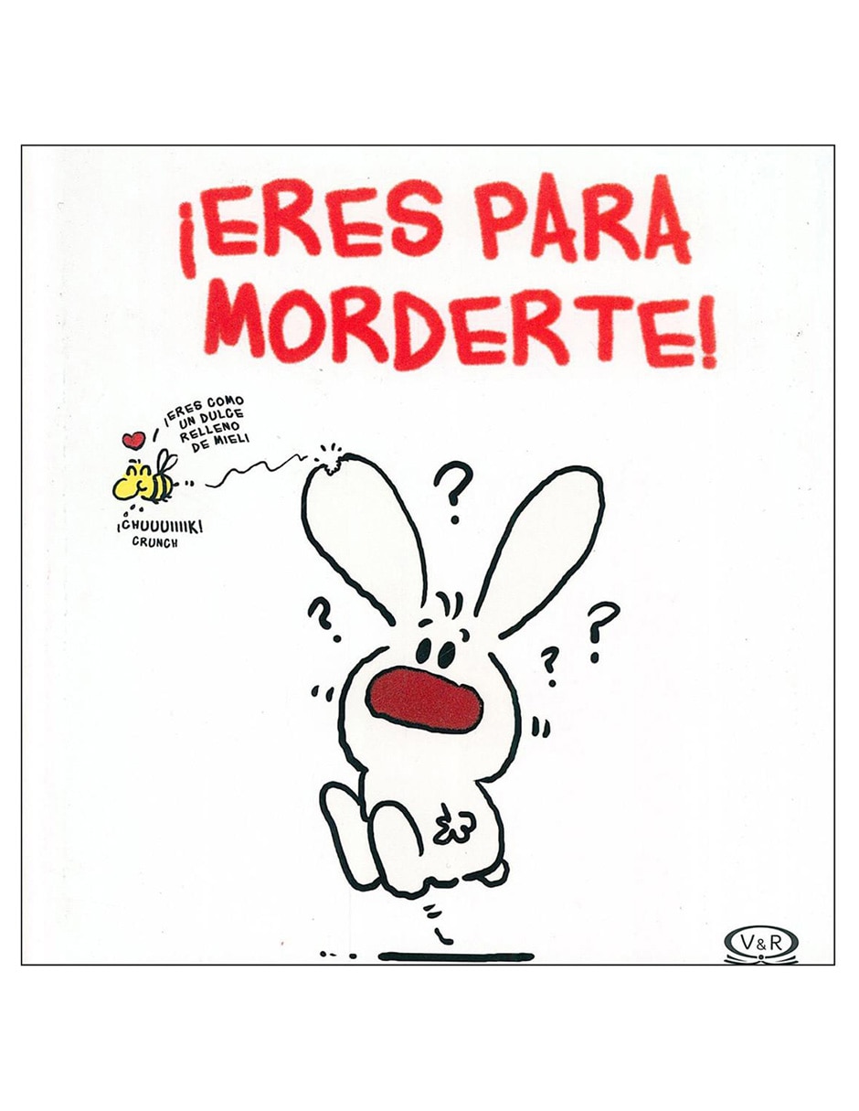 Libro ¡Eres para morderte! Libro ¡Eres para morderte!