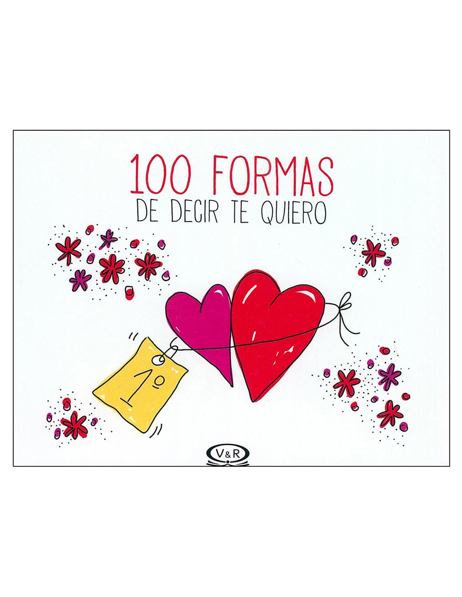 Libro 100 formas de decir te quiero Libro 100 formas de decir te quiero