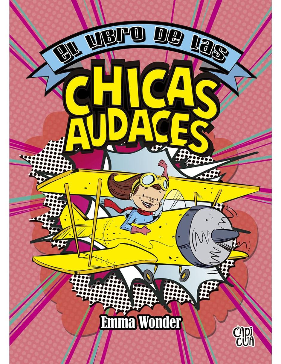 Libro El libro de las chicas audaces de Emma Wonder Libro El libro de las chicas audaces de Emma Wonder
