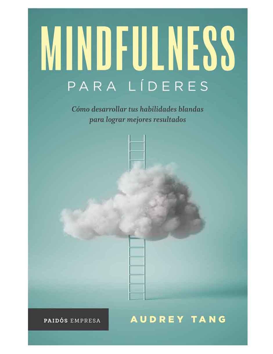 Libro Mindfulness Para Líderes de Audrey Tang Libro Mindfulness Para Líderes de Audrey Tang