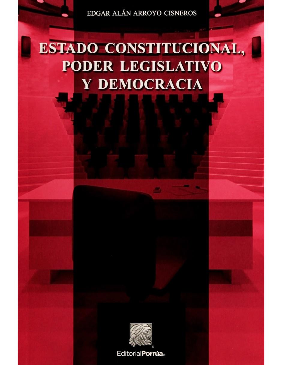 Libro Estado Constitucional, Poder Legislativo y Democracia Libro Estado Constitucional, Poder Legislativo y Democracia