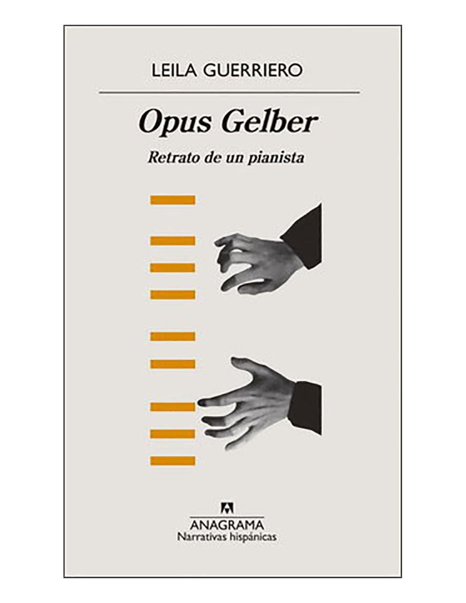 Libro Opus Gelber. Retrato de un pianista Libro Opus Gelber. Retrato de un pianista