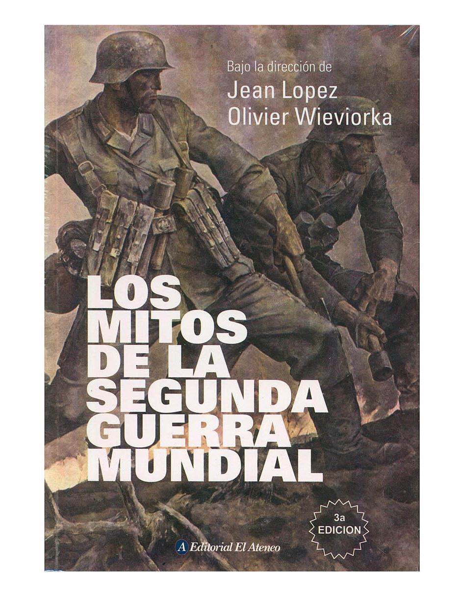 Libro Los Mitos de la Segunda Guerra Mundial Libro Los Mitos de la Segunda Guerra Mundial