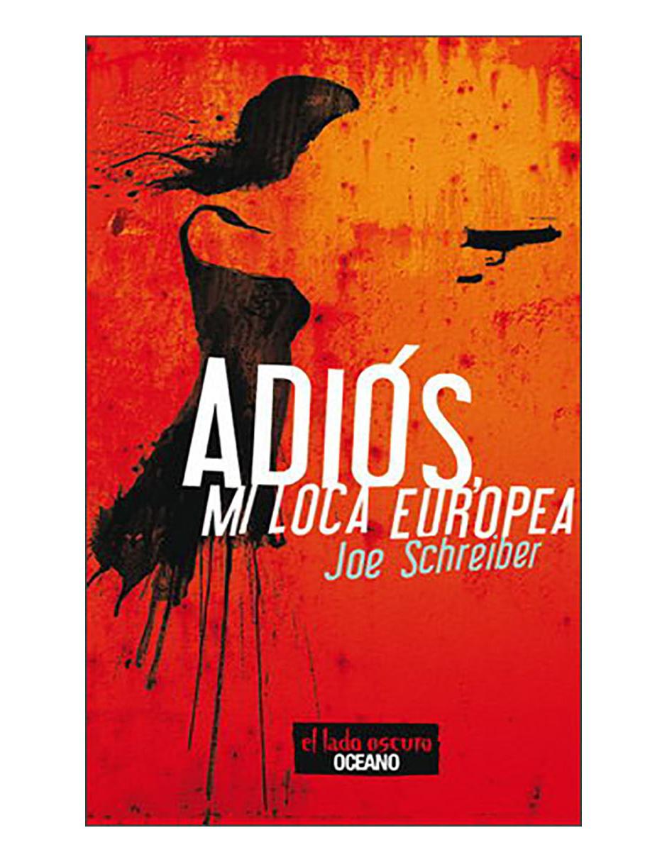 Libro Adiós, mi loca europea