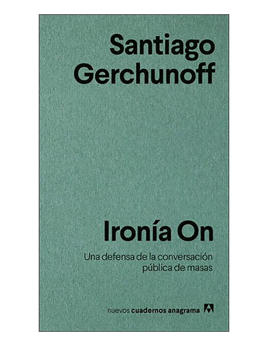 Libro Ironía on: una defensa de la conversación pública de masas