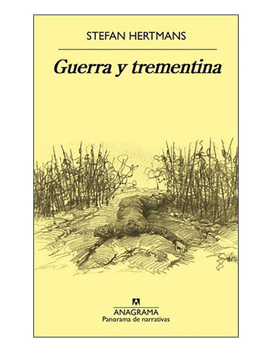 Libro Guerra y trementina de Stefan Hertmans Libro Guerra y trementina de Stefan Hertmans