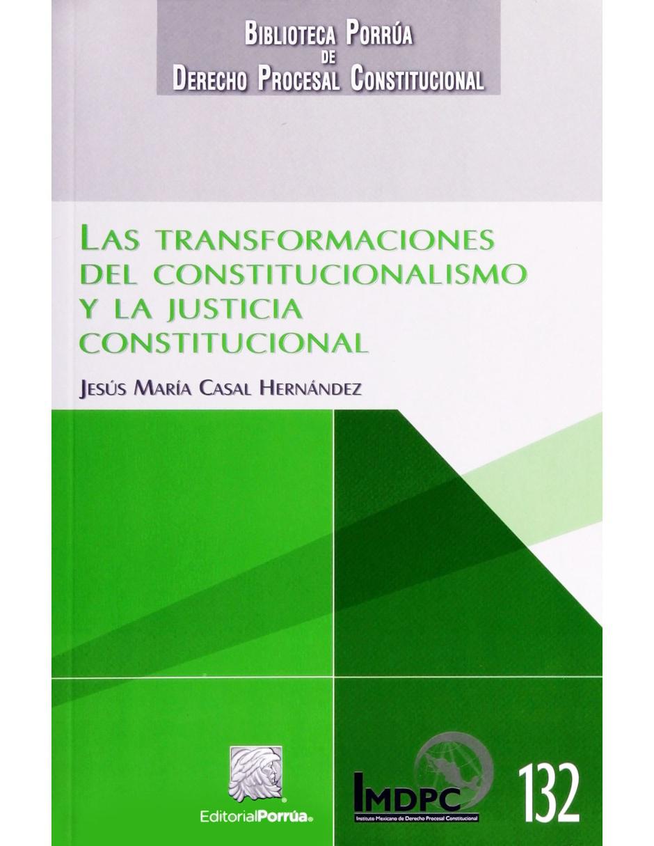 Libro Las Transformaciones del Constitucionalismo y la Justicia Constitucional