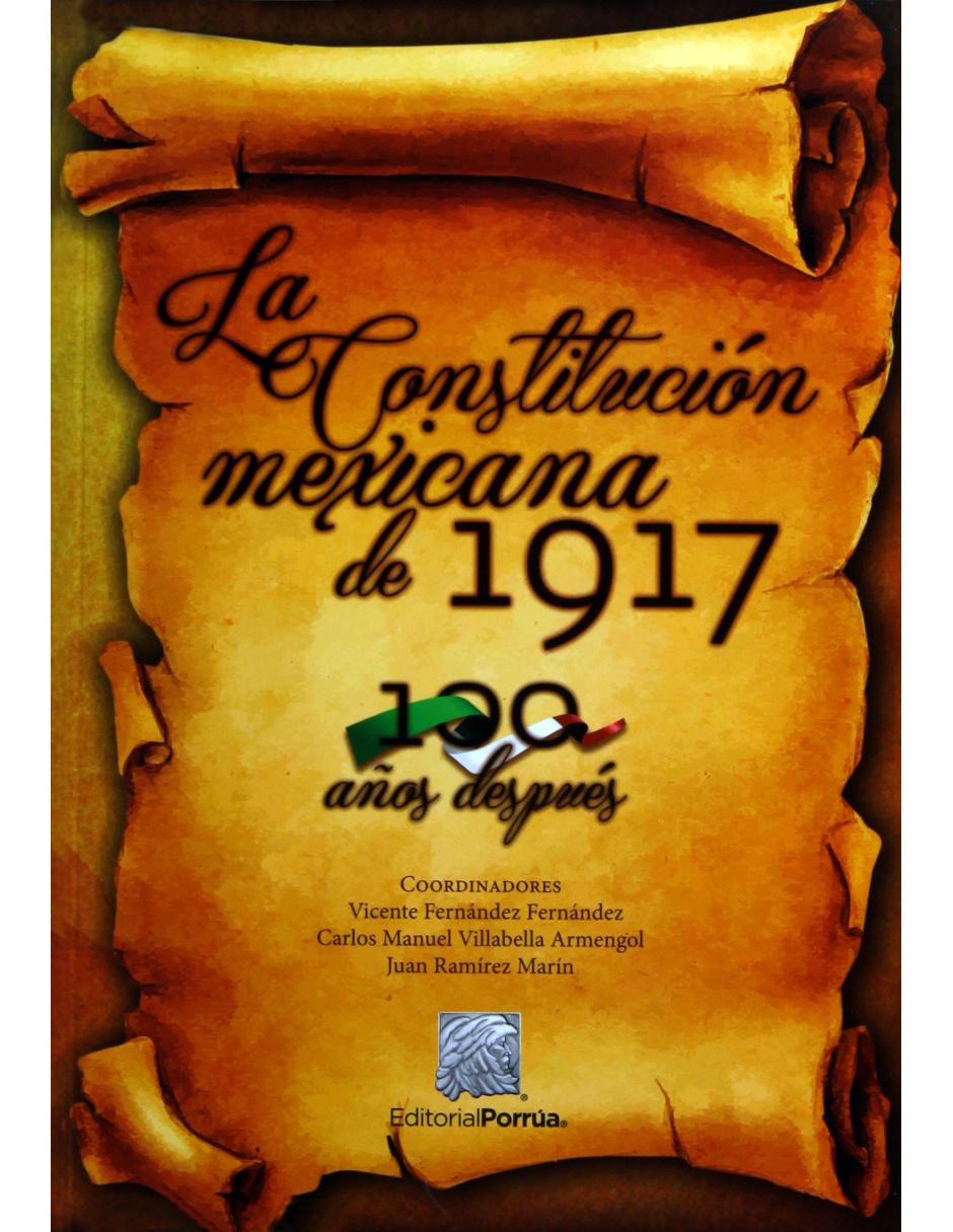 Libro La Constitución Mexicana de 1917: 100 Años Después Libro La Constitución Mexicana de 1917: 100 Años Después