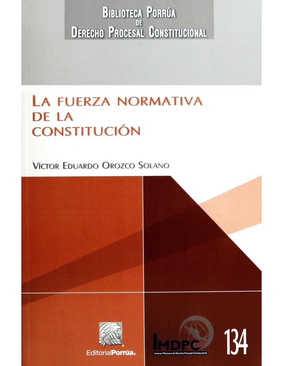 Libro La Fuerza Normativa de la Constitución Libro La Fuerza Normativa de la Constitución