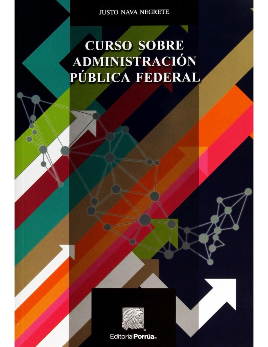 Libro Curso Sobre Administración Pública Federal de Justo Nava Negrete