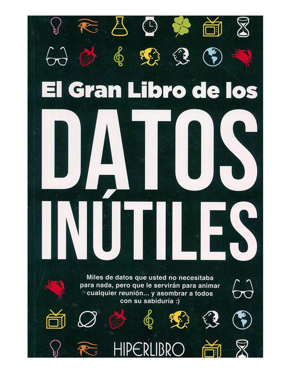 Libro El Gran Libro de los Datos Inútiles Libro El Gran Libro de los Datos Inútiles