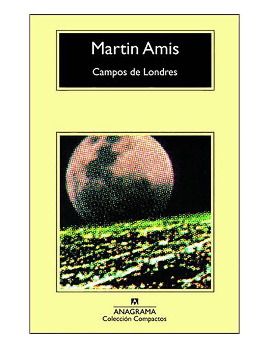 Libro Campos de londres de Amis Martin Libro Campos de londres de Amis Martin