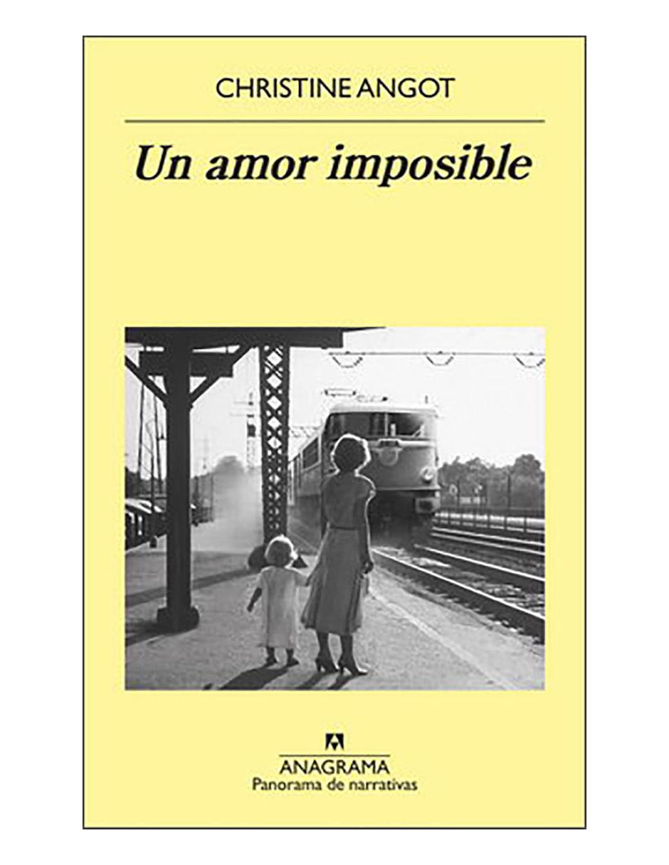 Libro Un amor imposible de Christine Angot
