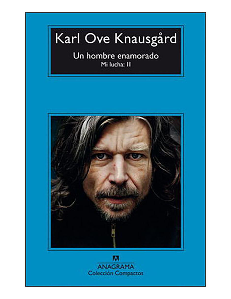 Libro Un hombre enamorado. Mi lucha: 2 de Karl Ove Knausgard