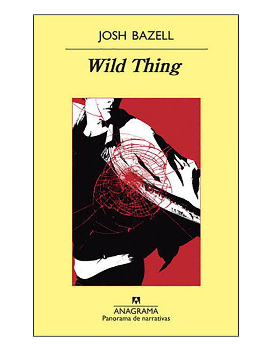 Libro Wild Thing de Josh Bazell