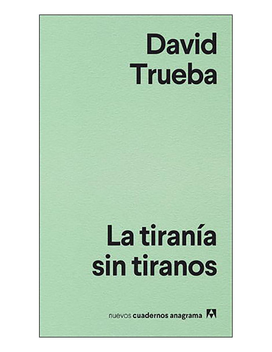 Libro Tiranía sin tiranos, La Libro Tiranía sin tiranos, La