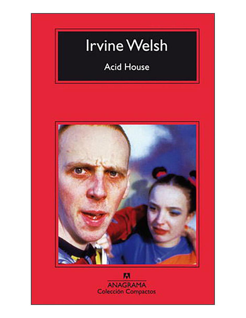 Libro Acid House de Welsh Irvine Libro Acid House de Welsh Irvine