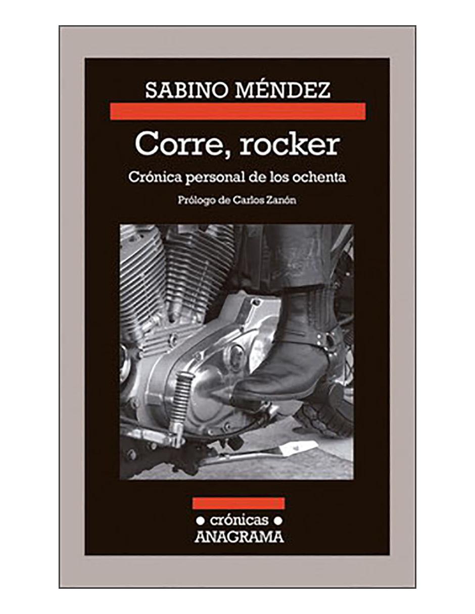 Libro Corre, rocker: crónica personal de los o