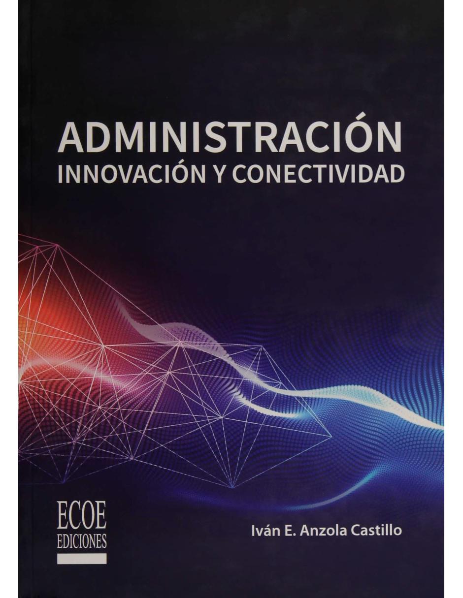 Libro Administración: Innovación Y Conectividad