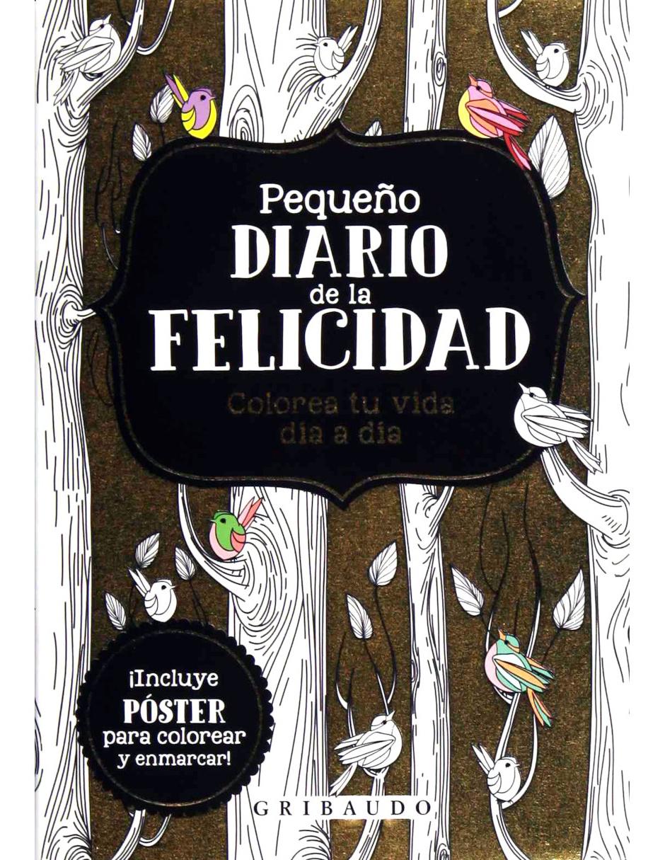Libro Pequeño Diario De La Felicidad + Póster Para Colorear Y Enmarcar