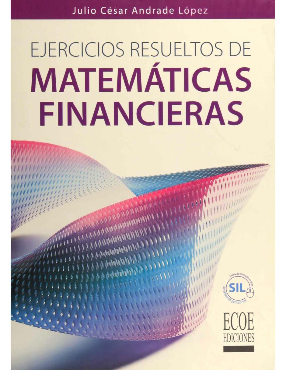 Libro Ejercicios Resueltos De Matemáticas Financieras Libro Ejercicios Resueltos De Matemáticas Financieras