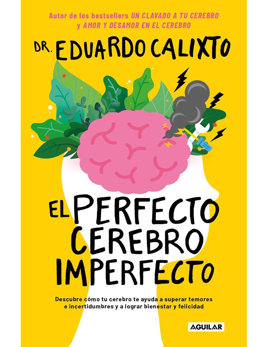 Libro El perfecto Cerebro Imperfecto de Calixto Eduardo