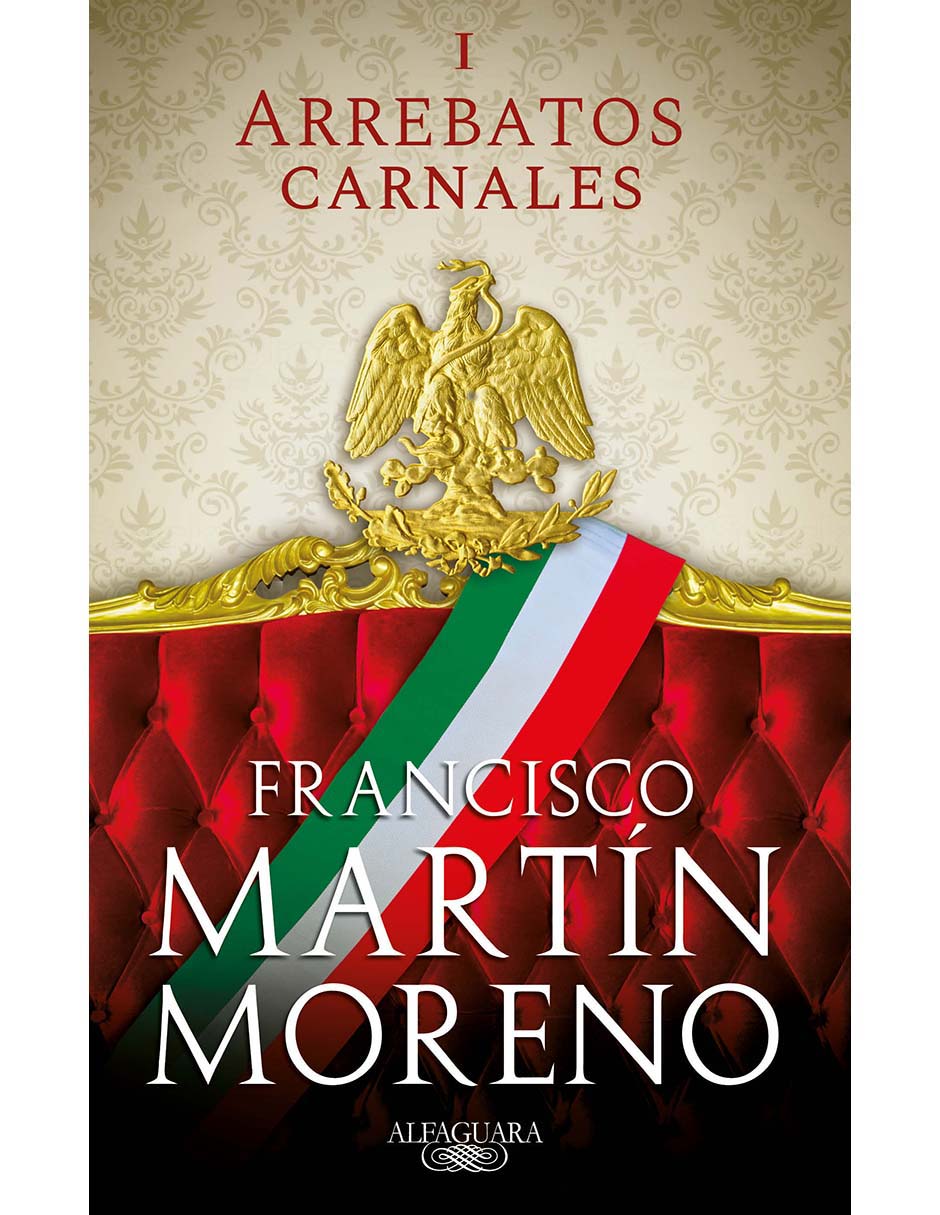 Libro Arrebatos Carnales I de Martín Moreno Francisco