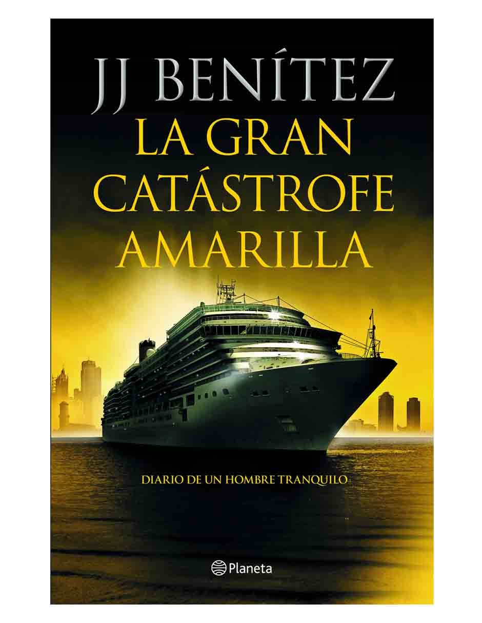 Libro La Gran Catástrofe Amarilla de Benitez J. J